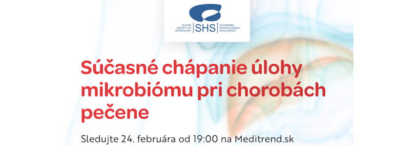 Hepatologické štvrtky 03: Súčasné chápanie úlohy mikrobiómu pri chorobách pečene