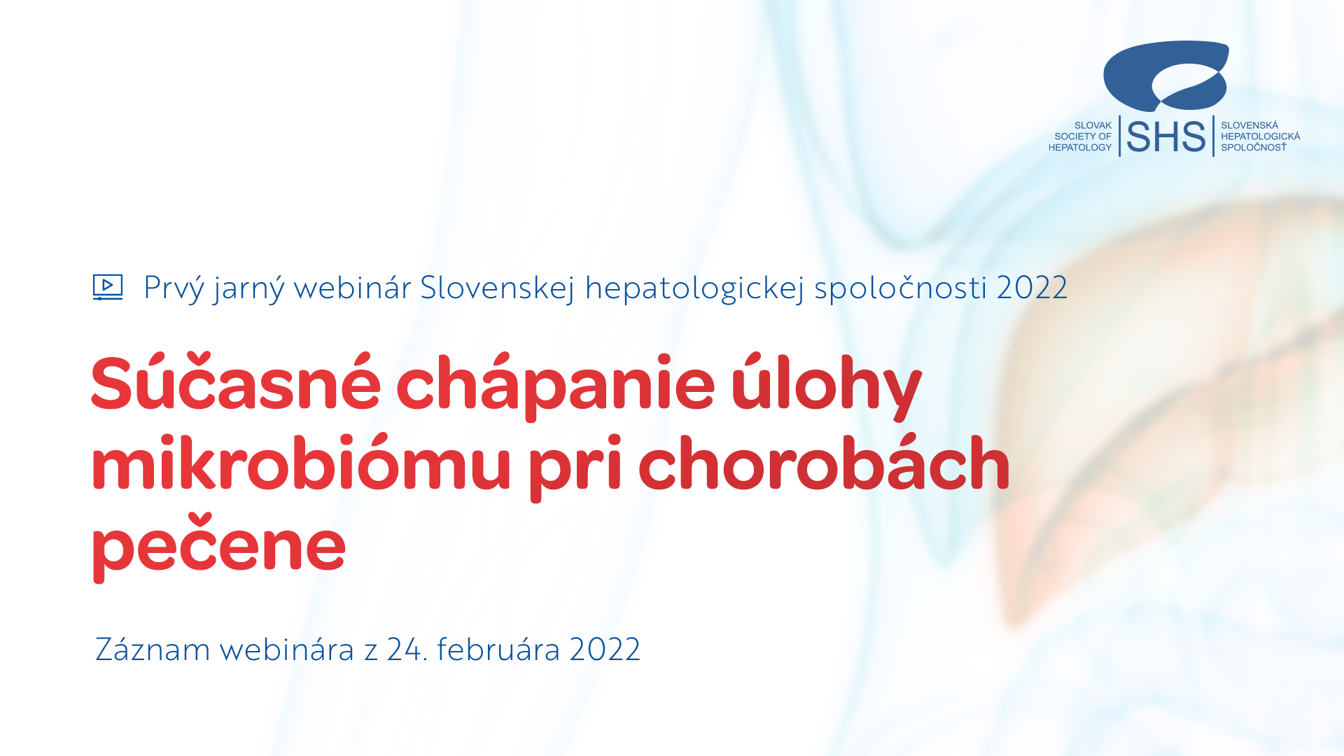 Hepatologické štvrtky: Súčasné chápanie úlohy mikrobiómu pri chorobách pečene